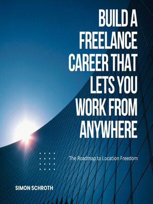 cover image of Build a Freelance Career That Lets You Work From Anywhere